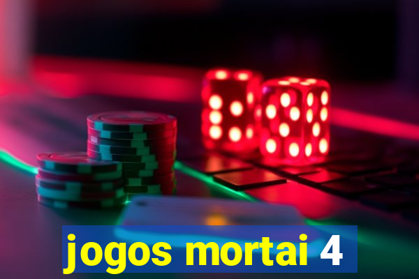 jogos mortai 4