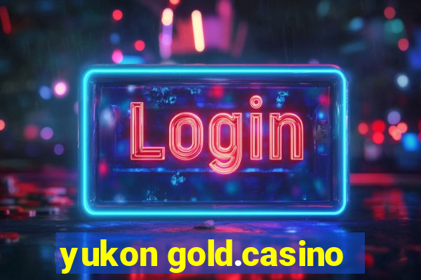 yukon gold.casino