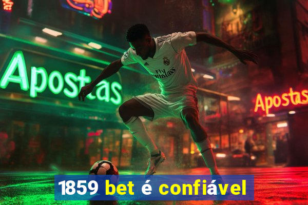 1859 bet é confiável