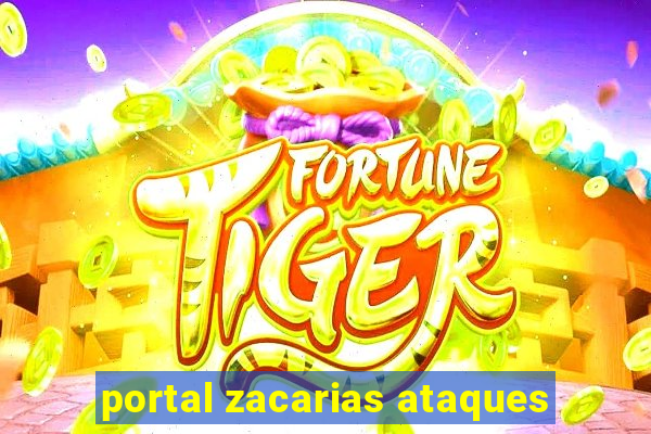 portal zacarias ataques