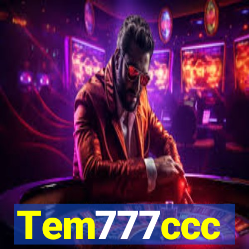 Tem777ccc