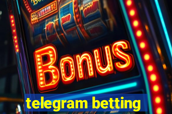 telegram betting