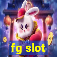 fg slot