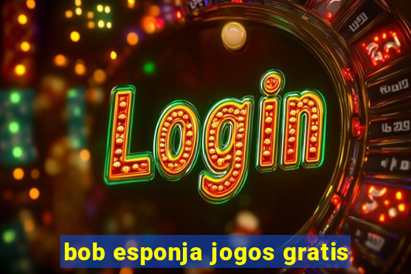 bob esponja jogos gratis