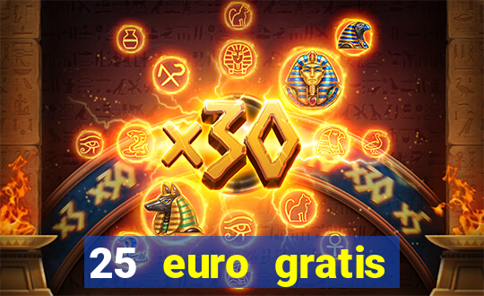 25 euro gratis casino bonus