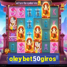 oleybet50giros