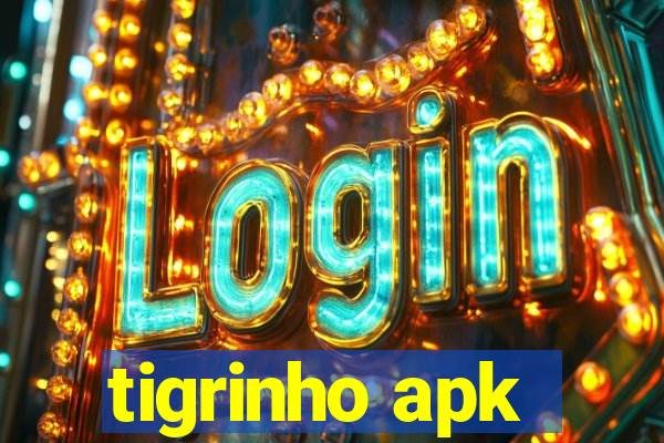 tigrinho apk