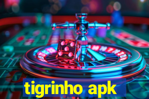 tigrinho apk