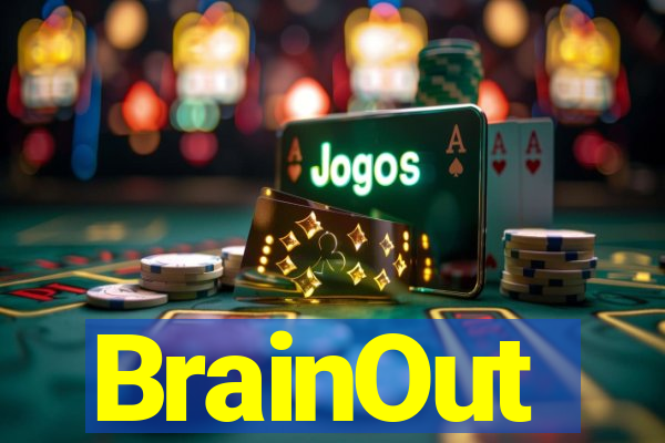 BrainOut