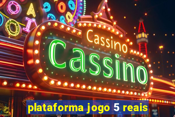 plataforma jogo 5 reais