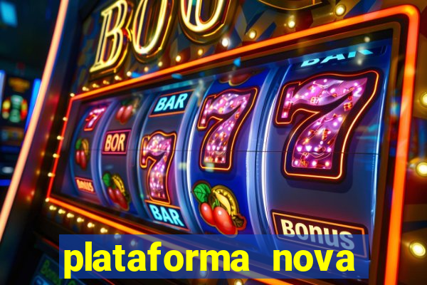 plataforma nova pagando muito hoje