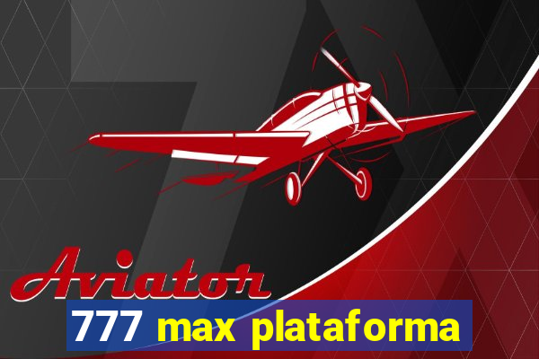 777 max plataforma