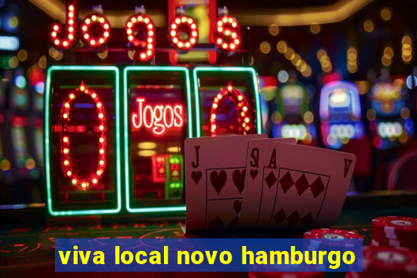 viva local novo hamburgo