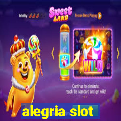 alegria slot