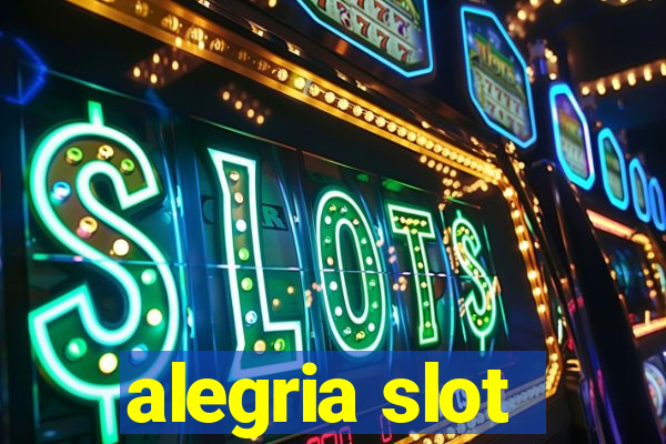 alegria slot