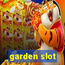 garden slot