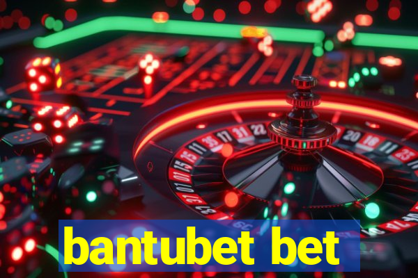 bantubet bet