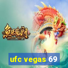 ufc vegas 69