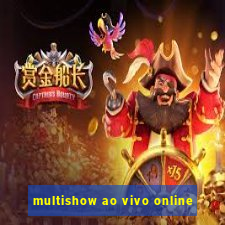 multishow ao vivo online