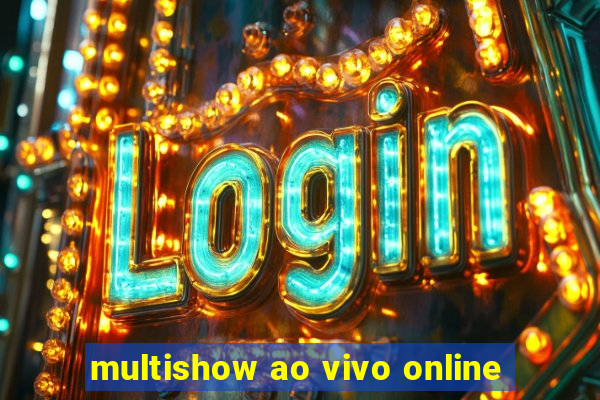 multishow ao vivo online