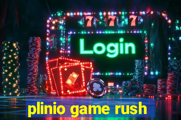 plinio game rush