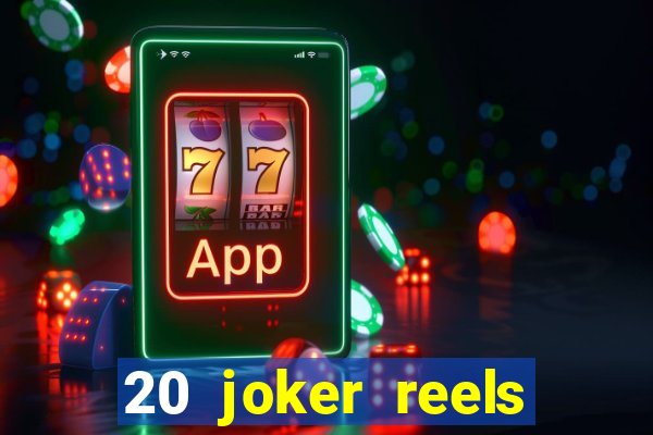 20 joker reels slot online