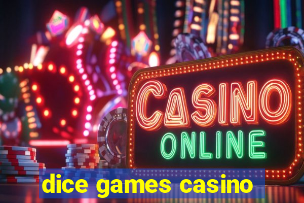 dice games casino