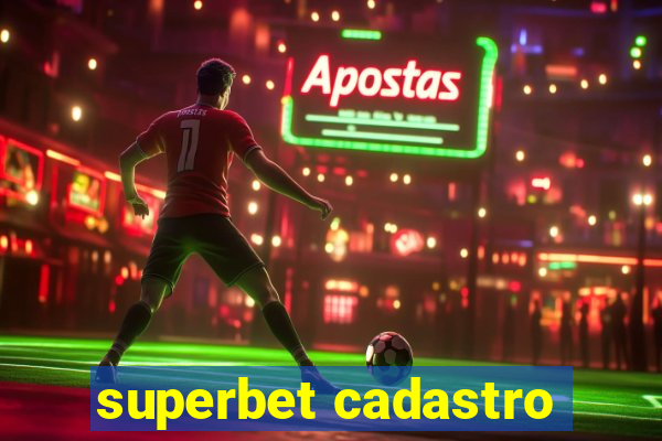 superbet cadastro