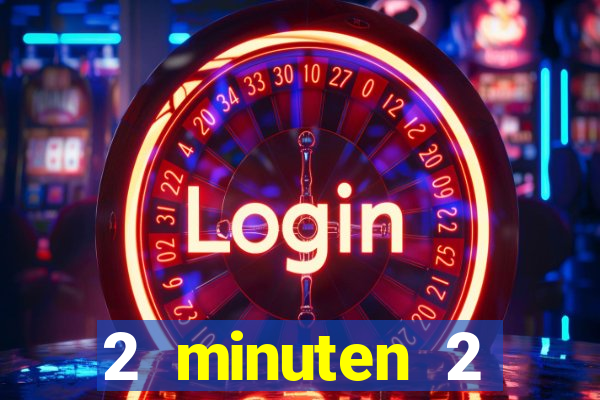 2 minuten 2 millionen casino