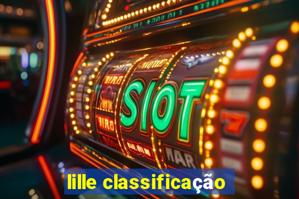 lille classificação