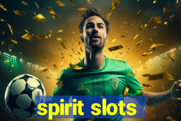 spirit slots