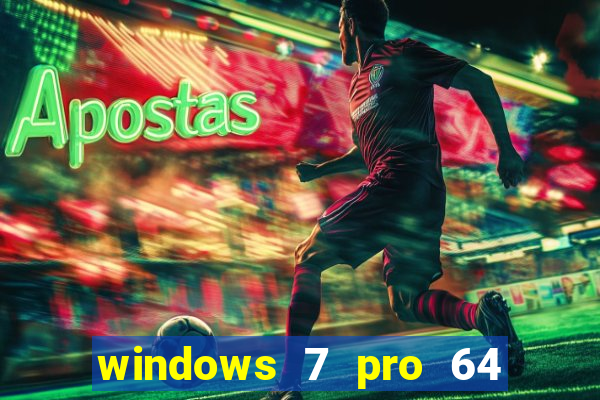 windows 7 pro 64 bits iso