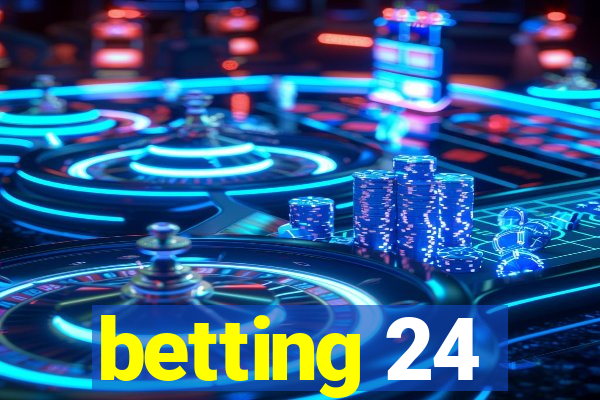 betting 24