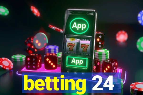 betting 24