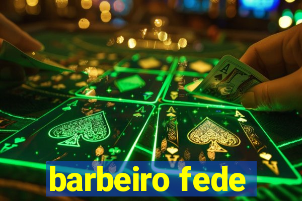 barbeiro fede