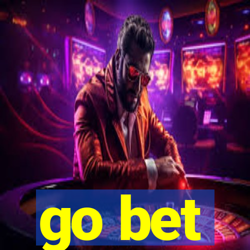 go bet