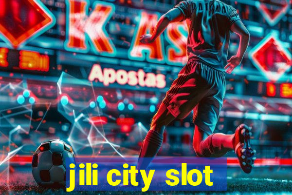 jili city slot