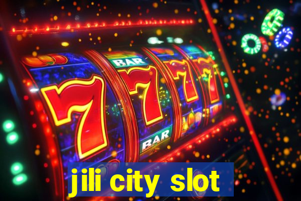 jili city slot