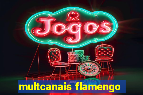 multcanais flamengo