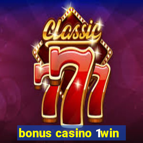 bonus casino 1win