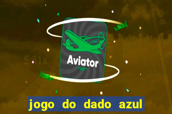 jogo do dado azul e vermelho betano