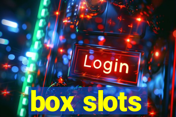 box slots