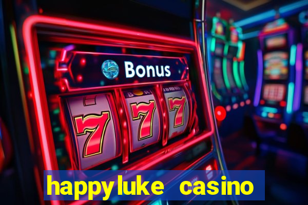 happyluke casino tr?c tuy?n