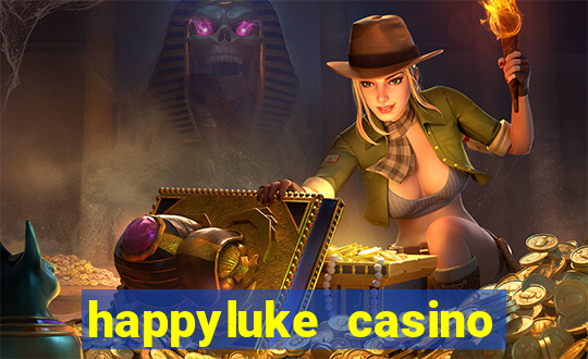 happyluke casino tr?c tuy?n