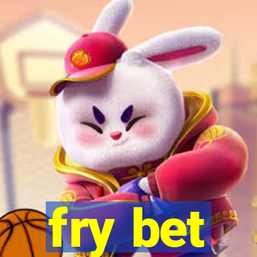 fry bet