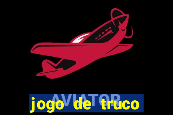 jogo de truco online valendo dinheiro