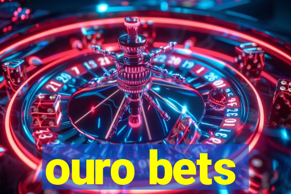 ouro bets