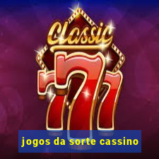 jogos da sorte cassino