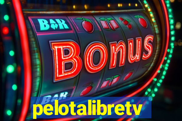 pelotalibretv