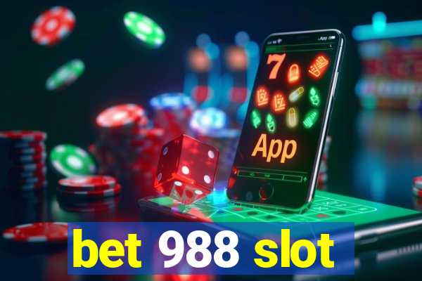 bet 988 slot